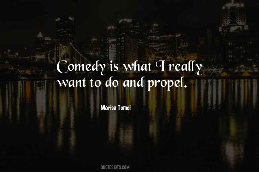 Quotes About What Comedy Is #113706