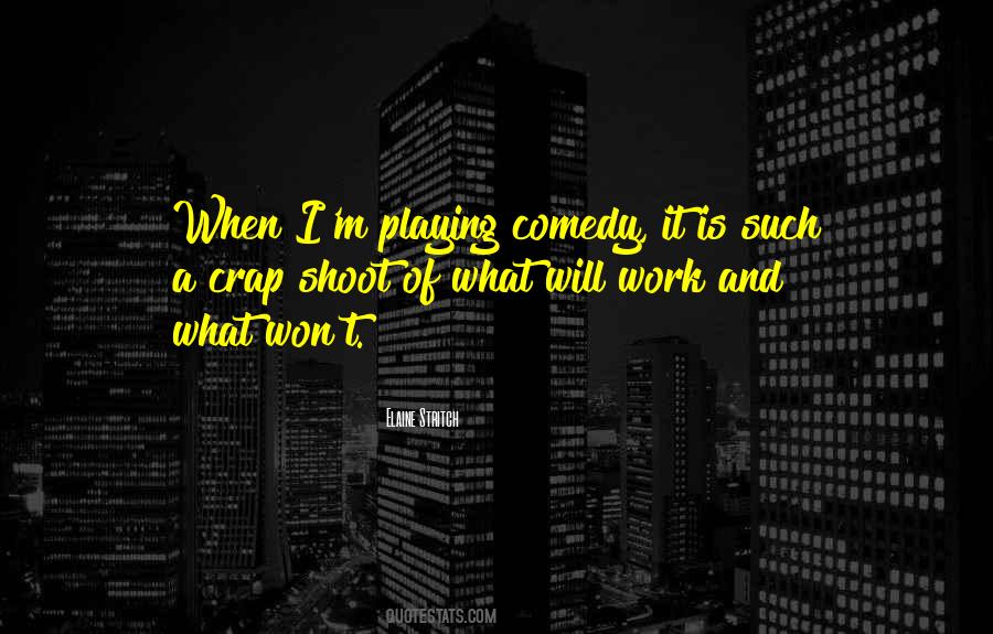 Quotes About What Comedy Is #709575