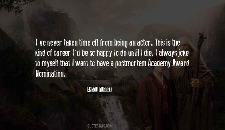 Being An Actor Quotes #1142457