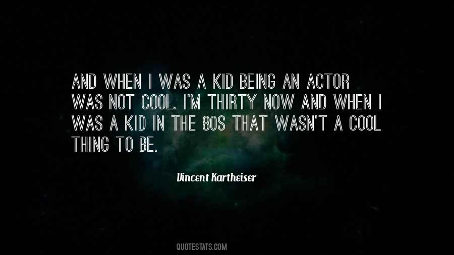 Being An Actor Quotes #1415055
