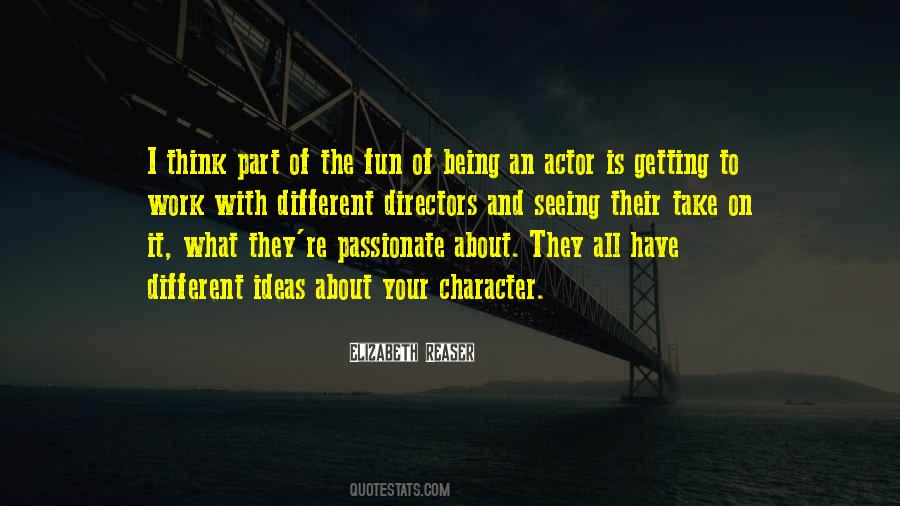 Being An Actor Quotes #1442906