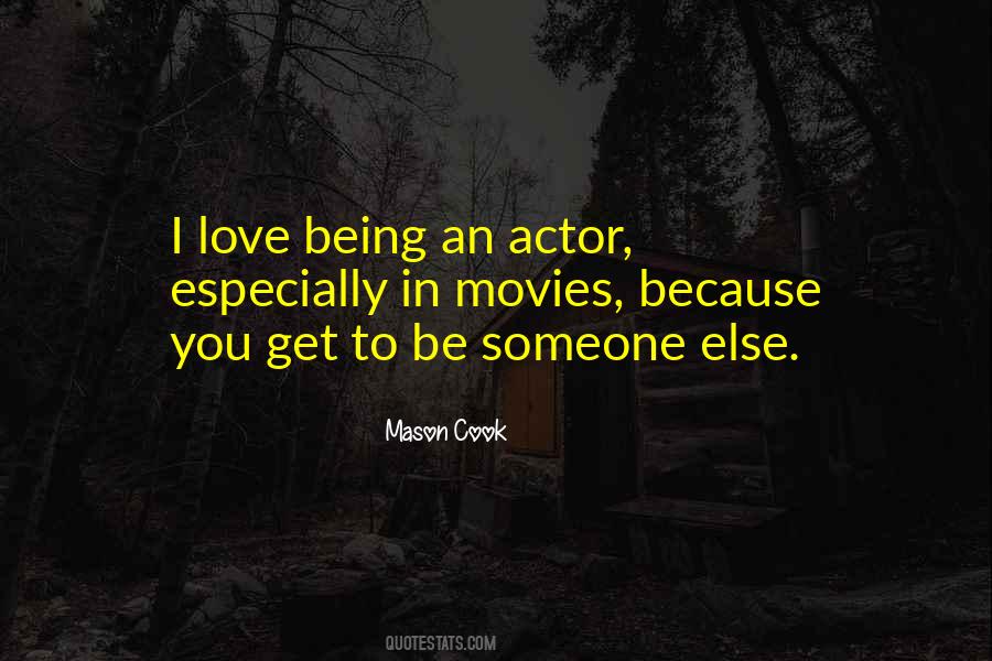 Being An Actor Quotes #1461138