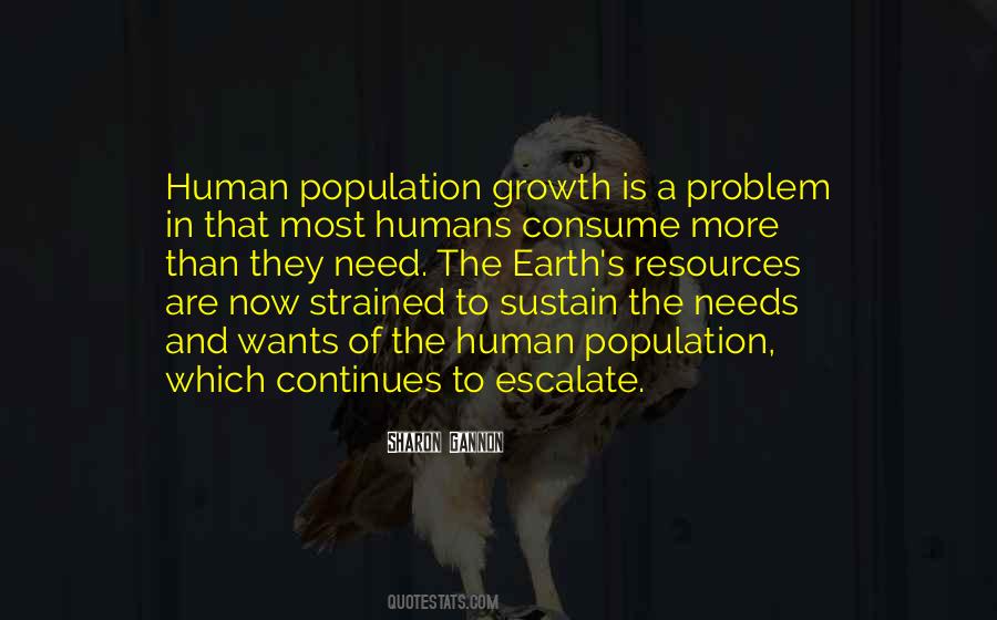 Quotes About Human Population Growth #1128593