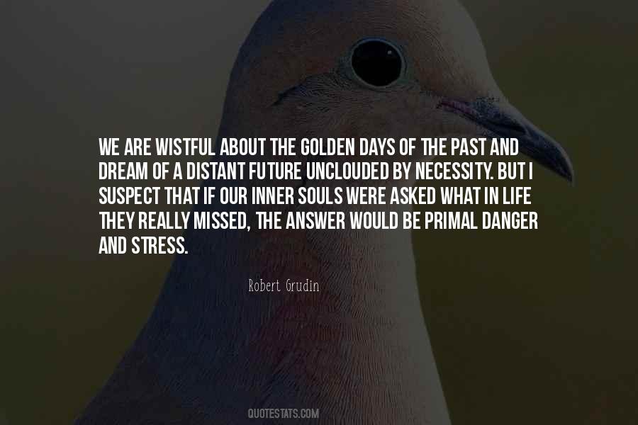 Quotes About Golden Days #719694