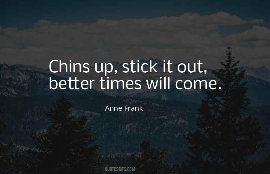 Quotes About Better Times #1684189