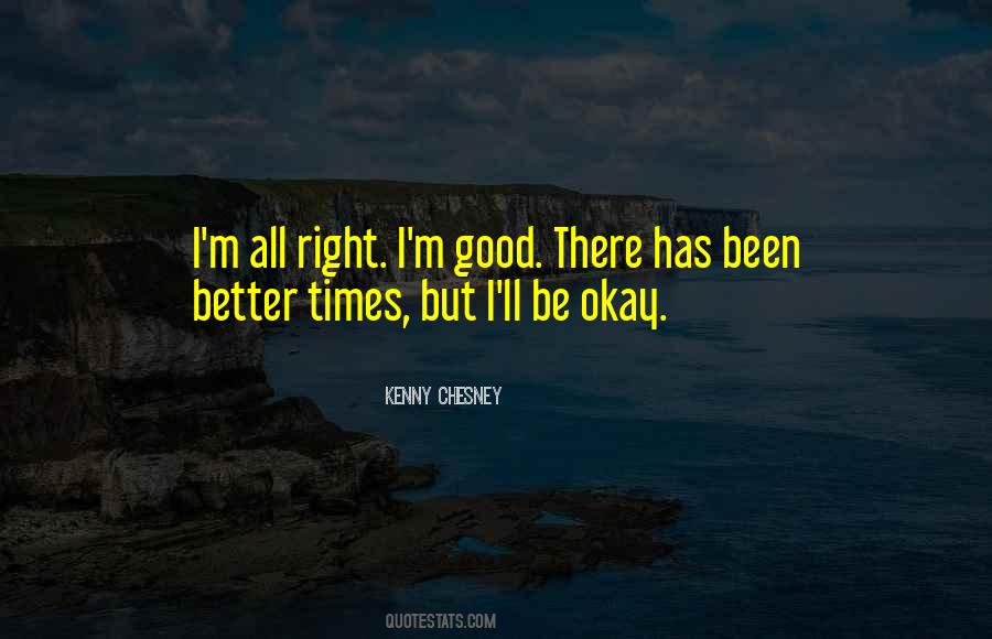 Quotes About Better Times #349348