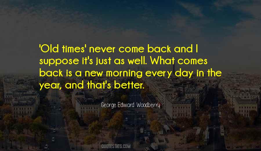Quotes About Better Times #45542