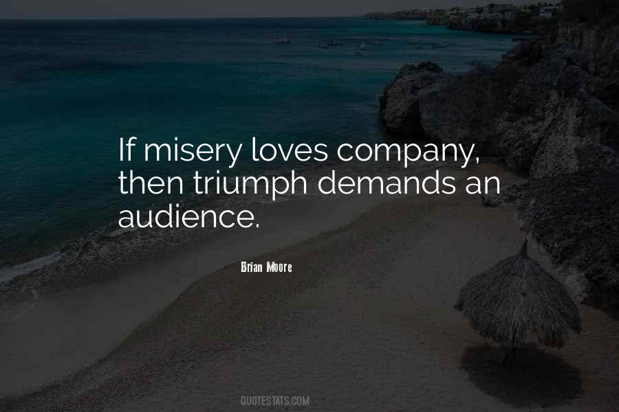 Quotes About Misery Loves Company #108358