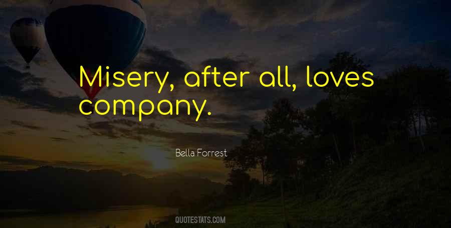 Quotes About Misery Loves Company #1209929