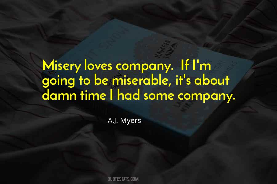 Quotes About Misery Loves Company #160715