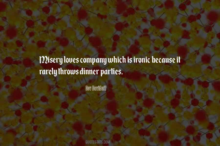 Quotes About Misery Loves Company #16364