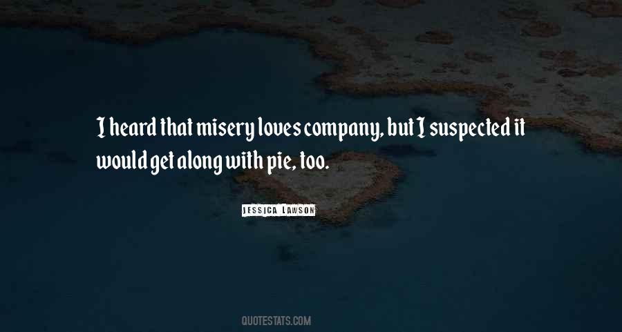 Quotes About Misery Loves Company #300388