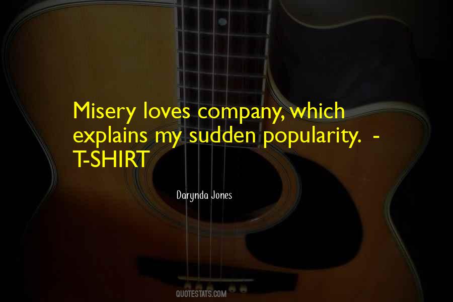 Quotes About Misery Loves Company #975053