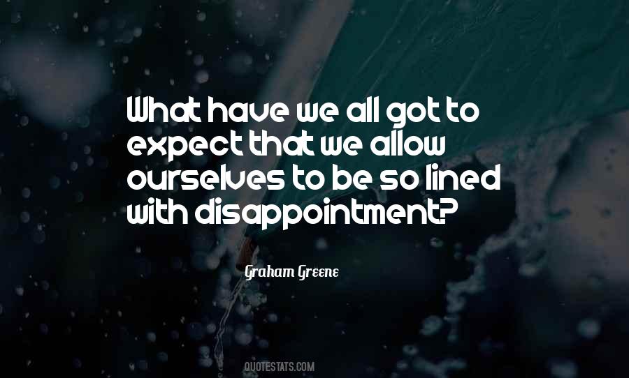 Quotes About Disappointment #1267606