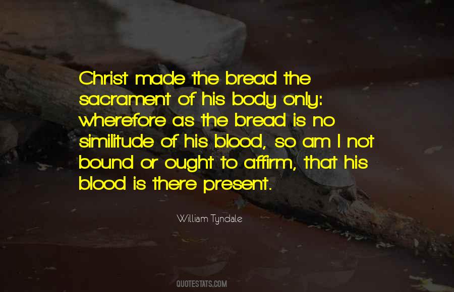 Quotes About The Body And Blood Of Christ #776479