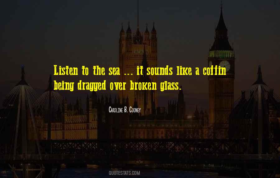 Quotes About Broken Glass #1286147