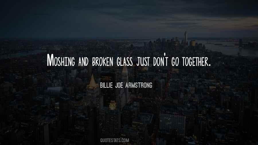Quotes About Broken Glass #1359532