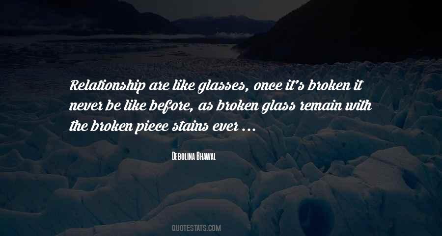 Quotes About Broken Glass #1588626