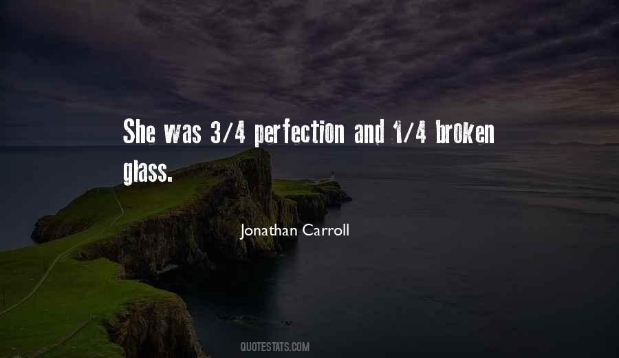 Quotes About Broken Glass #1670392