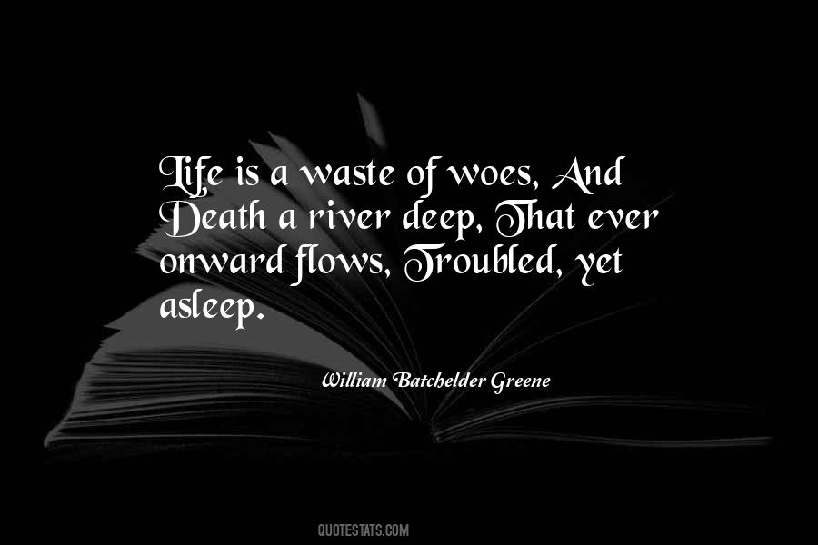 Quotes About A River Of Life #599338