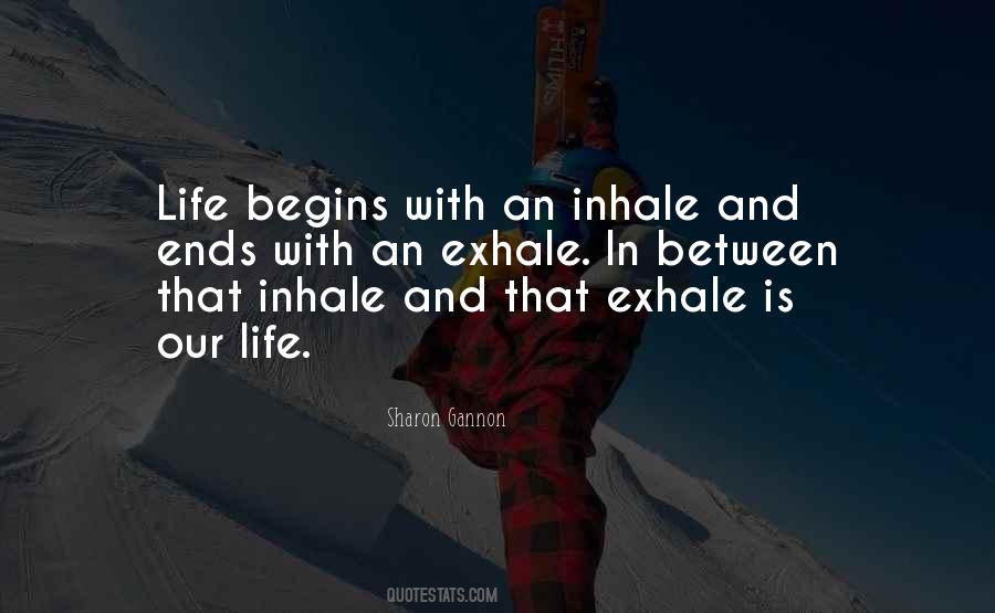 Exhale Inhale Quotes #255195