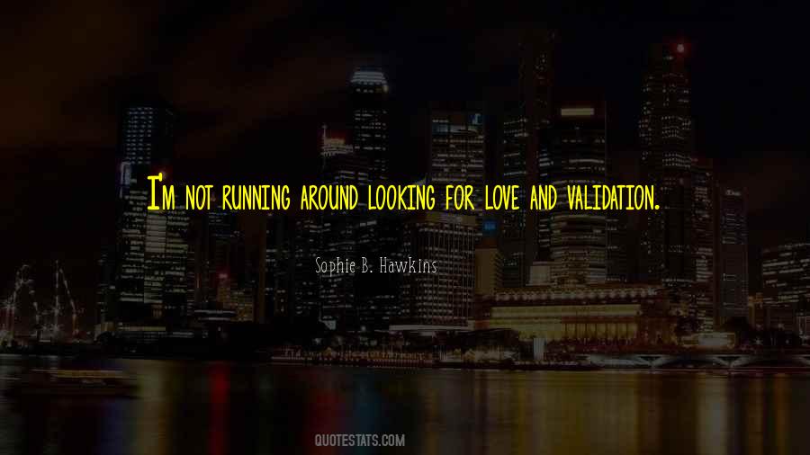 Quotes About Not Looking For Love #51106