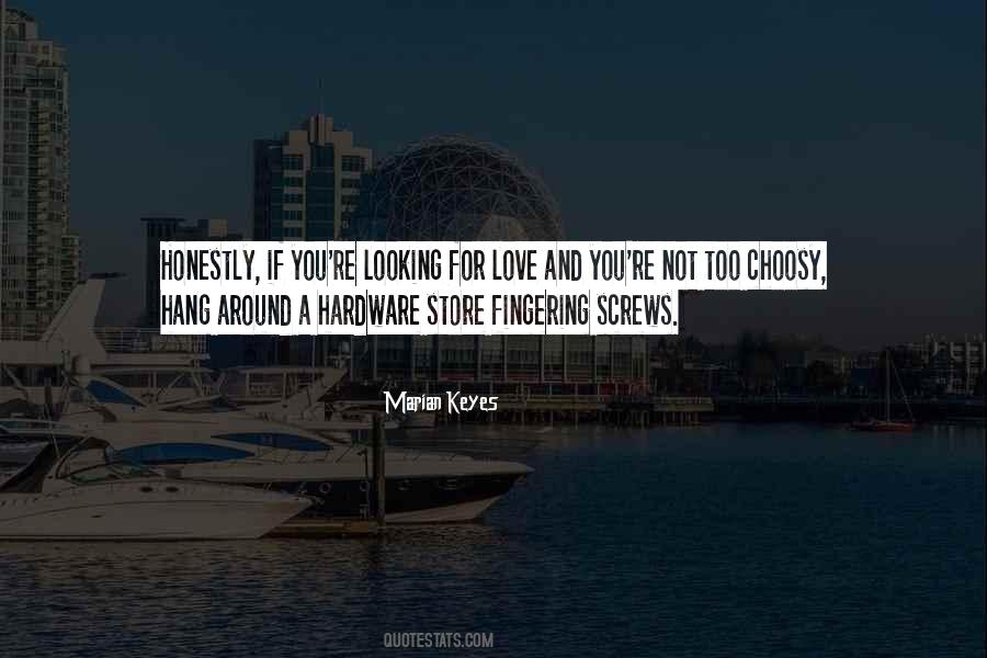 Quotes About Not Looking For Love #88945