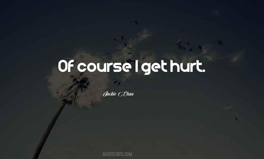 Get Hurt Quotes #1670482