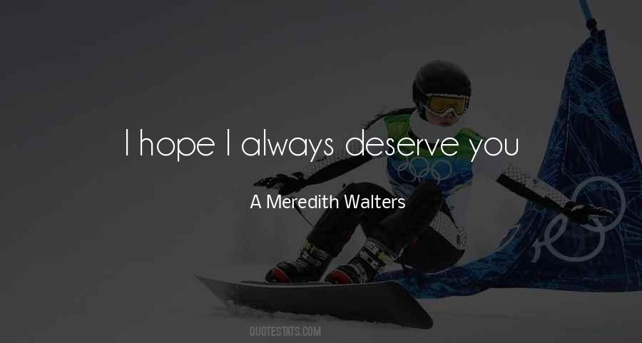 Deserve You Quotes #1030365