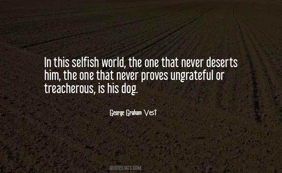 Quotes About The Selfish World #826169