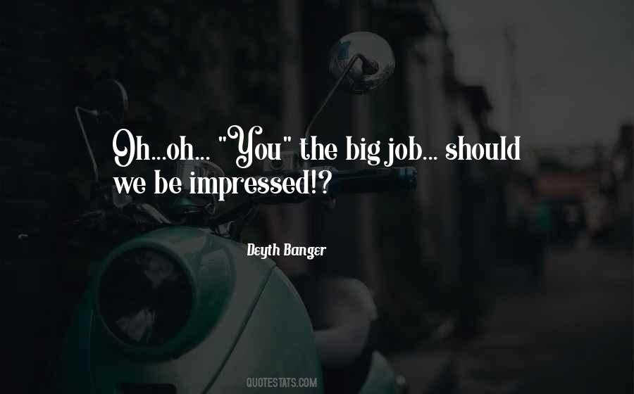 Big Job Quotes #599125