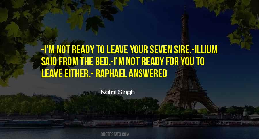 Quotes About Ready To Leave #1578623