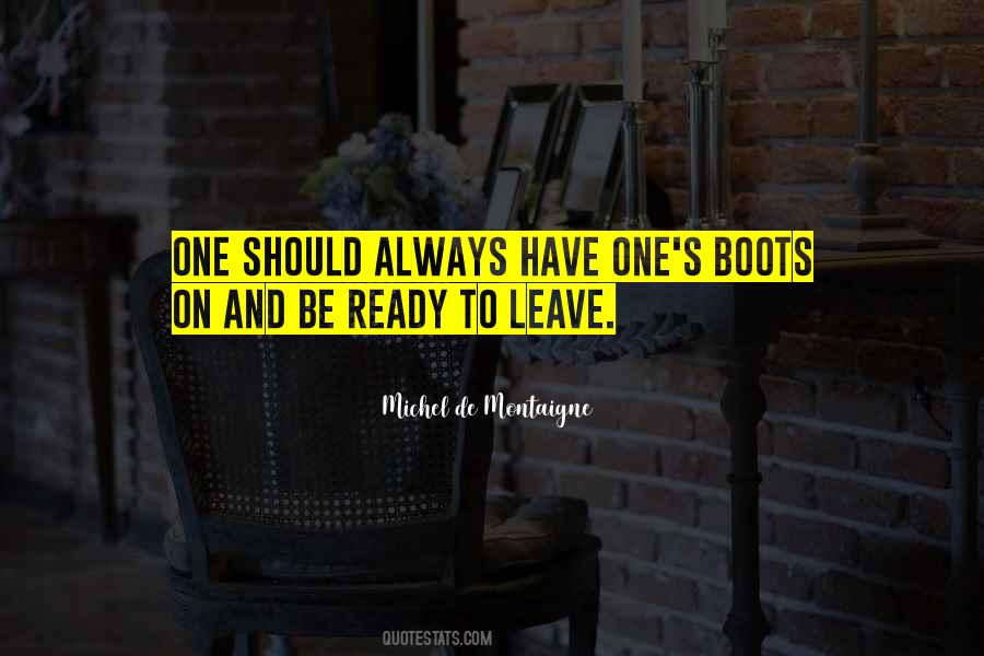 Quotes About Ready To Leave #1845951