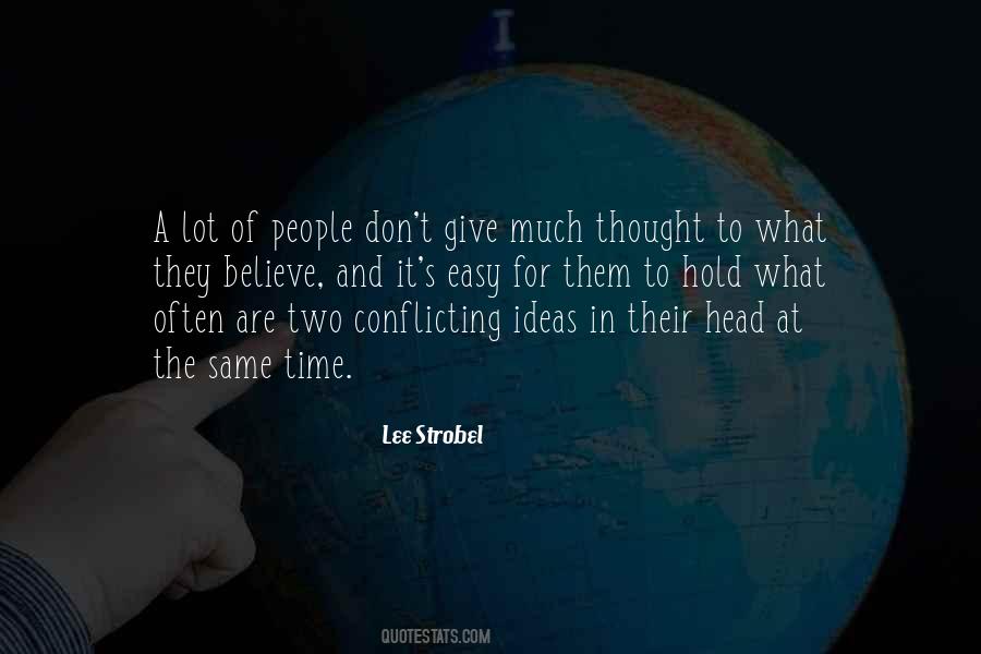 Quotes About Conflicting Ideas #214089