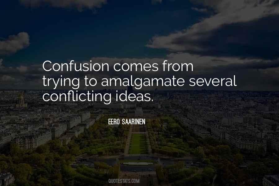 Quotes About Conflicting Ideas #988479