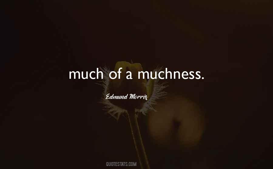 Quotes About Muchness #203649