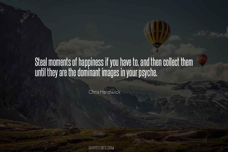 Quotes About Moments Of Happiness #1198283