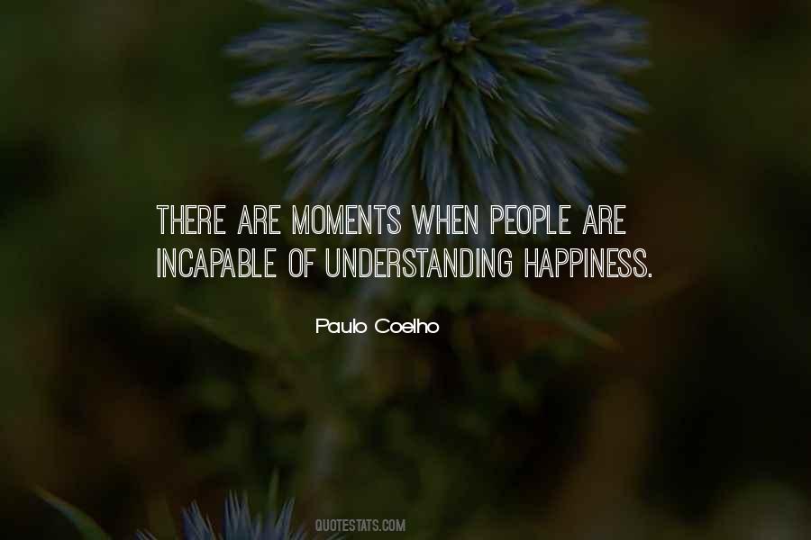 Quotes About Moments Of Happiness #1835