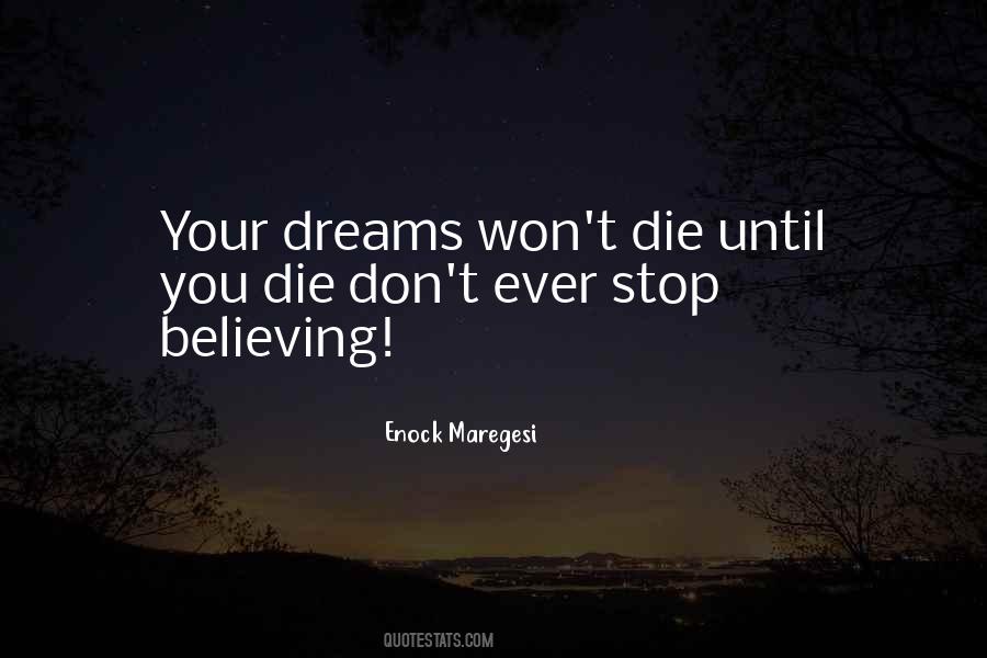 Quotes About Don't Give Up On Your Dreams #106917