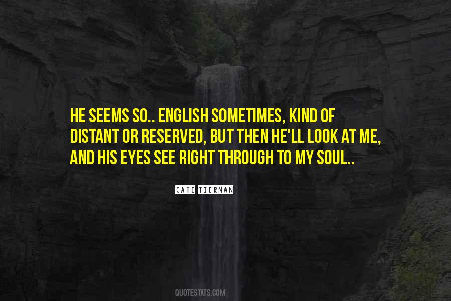 Look Right Through Me Quotes #1141479