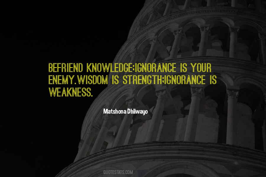 Knowledge Is Strength Quotes #1325790
