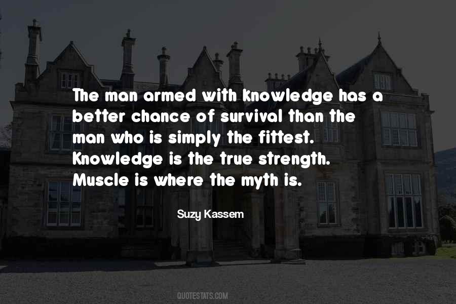 Knowledge Is Strength Quotes #1626679