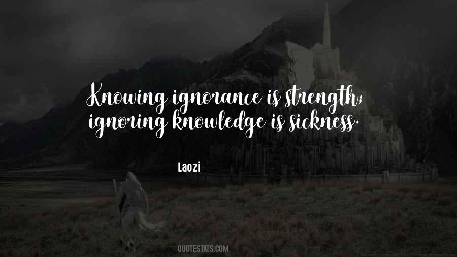 Knowledge Is Strength Quotes #1746093