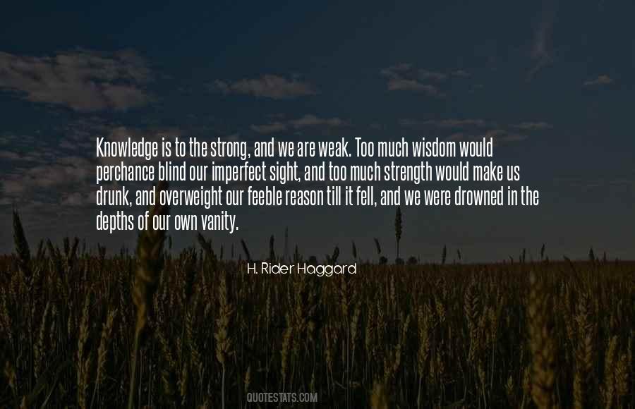 Knowledge Is Strength Quotes #339653