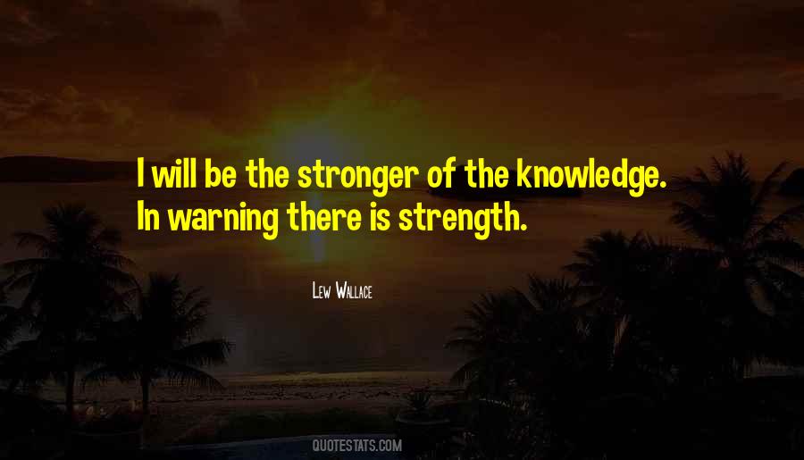 Knowledge Is Strength Quotes #384318