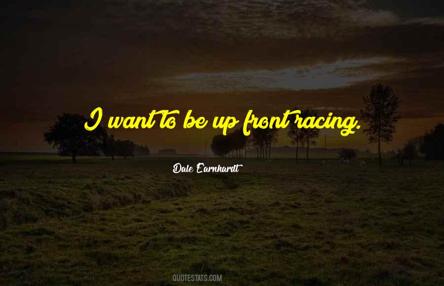 Be Up Front Quotes #1767280