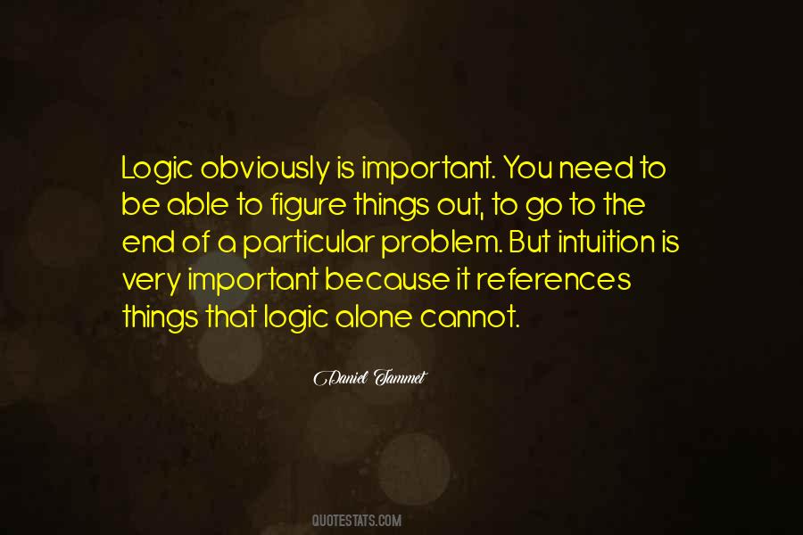 Quotes About Intuition And Logic #1091312