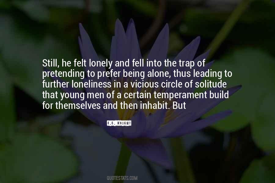 Quotes About Prefer To Be Alone #1486783