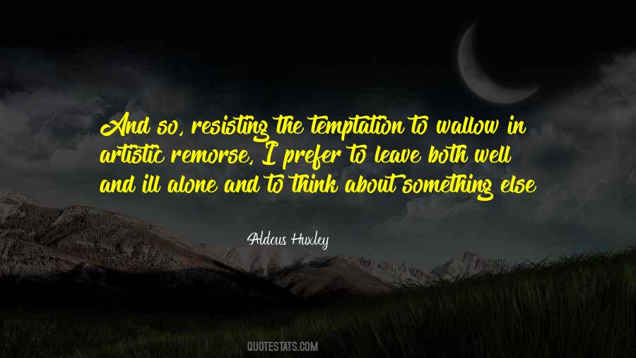 Quotes About Prefer To Be Alone #97806
