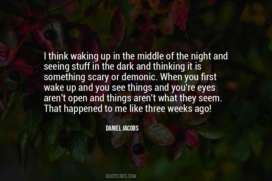 Quotes About Waking Up In The Middle Of The Night #1615186